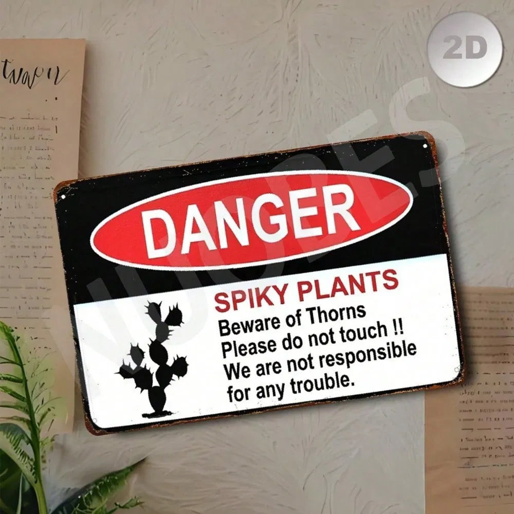 Spiky Plant Warning Sign - Cactus Danger Metal Decor