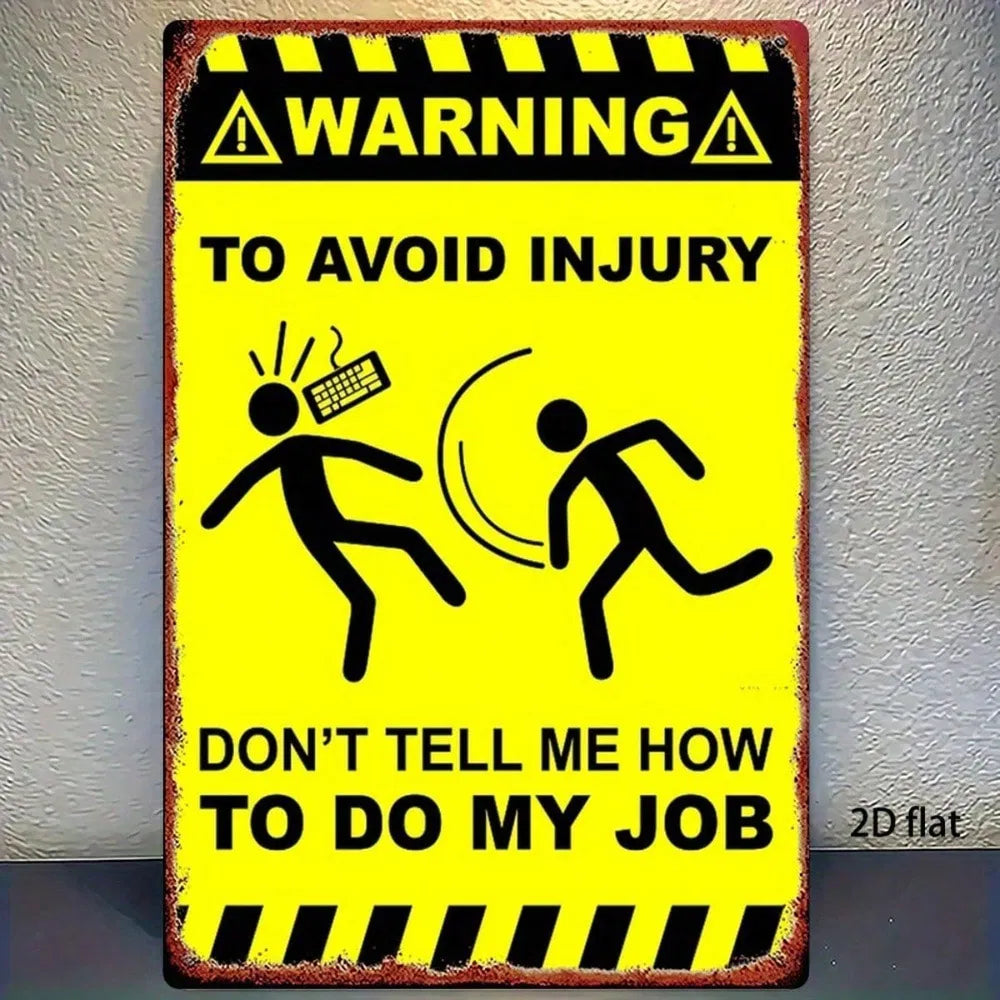 Funny Warning Metal Sign - Don't Tell Me How To Do My Job, 8x12 Inch