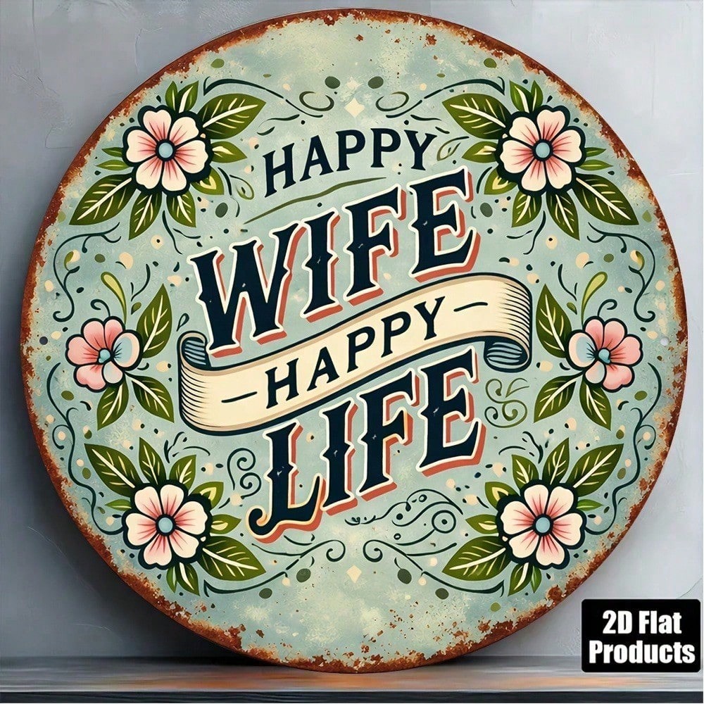 Vintage Happy Wife Happy Life Round Marriage Sign - Tin