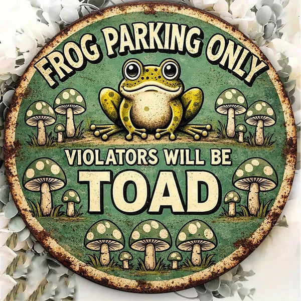 Funny Frog Parking Sign - Metal Tin 8" x 8"